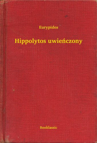 Eurypides: Hippolytos uwieńczony e-Könyv