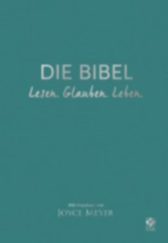 Meyer, Joyce: Die Bibel. Lesen. Glauben. Leben. Lederausgabe idegen