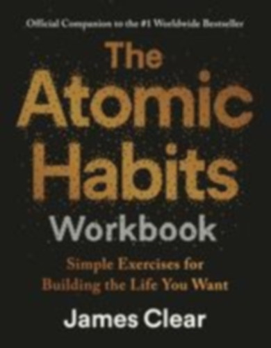Clear, James: The Atomic Habits Workbook idegen