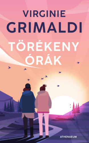 Virginie Grimaldi: Törékeny órák e-Könyv