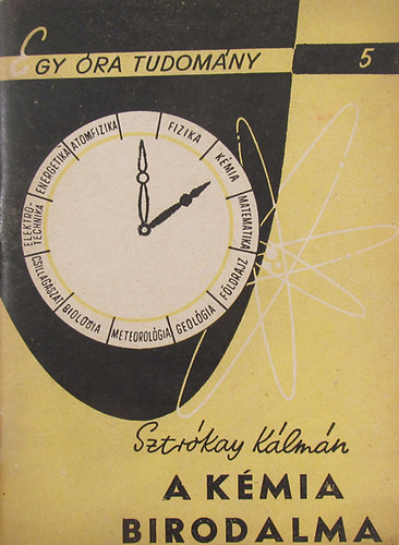 Sztrókay Kálmán: A kémia birodalma antikvár