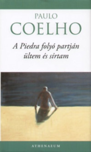 Paulo Coelho: A Piedra folyó partján ültem, és sírtam antikvár