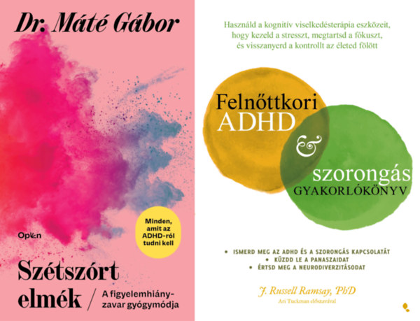 Dr. Máté Gábor, J. Russell Ramsay: 2 db könyv az ADHD kezeléséről: Szétszórt elmék - A figyelemhiányzavar gyógymódja + Felnőttkori ADHD & szorongás gyakorlókönyv könyv