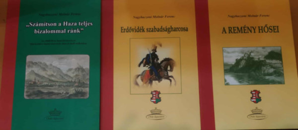 Nagybaczoni Molnár Ferenc: 3 db Nagybaczoni Molnár Ferenc: A remény hősei + Erdővidék szabadságharcosa + "Számítson a Haza teljes bizalommal ránk" antikvár