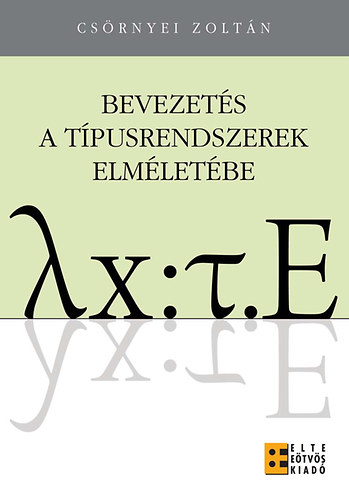 Csörnyei Zoltán: Bevezetés a típusrendszerek elméletébe könyv