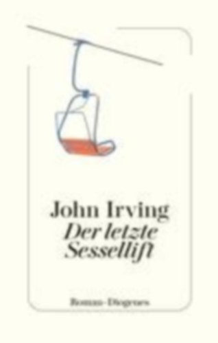 Irving, John: Der letzte Sessellift idegen