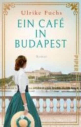 Fuchs, Ulrike: Ein Café in Budapest idegen