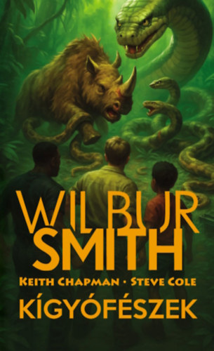 Wilbur Smith, Chapman, Keith, Steve Cole: Kígyófészek - Prédazóna 2. könyv