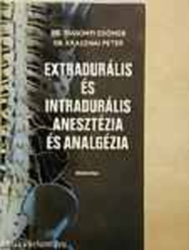 Tassonyi-Krasznai: Extradurális és Intradurális anesztézia és analgézia antikvár