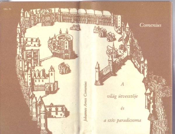 Joannes Amos Comenius: A világ útvesztője és a szív paradicsoma (II. kiadás) antikvár