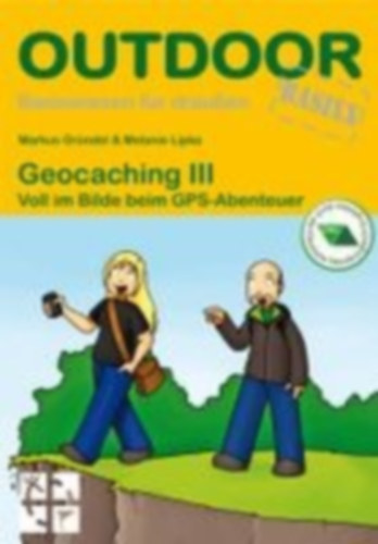Lipka, Melanie - Gründel, Markus: Geocaching III idegen