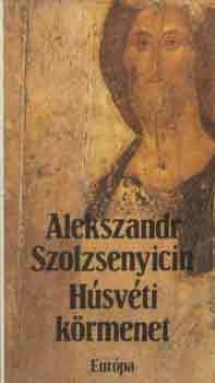 Alekszandr Szolzsenyicin: Húsvéti körmenet antikvár