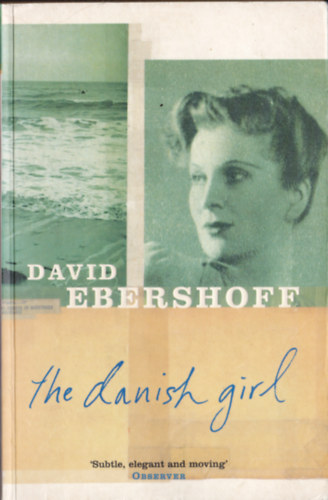 David Ebershoff: The Danish Girl (by the author of The Rose City) antikvár