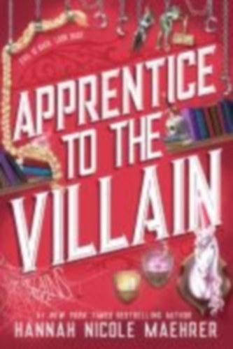Maehrer, Hannah Nicole: Apprentice to the Villain idegen