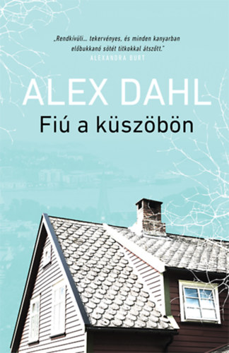 Alex Dahl: Fiú a küszöbön antikvár