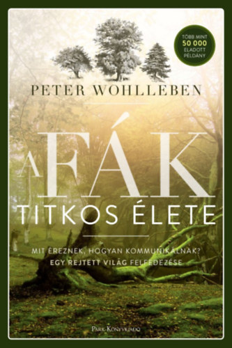 Peter Wohlleben: A fák titkos élete e-Könyv