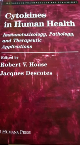 Robert V. House, Jacques Descotes: Cytokines in Human Health antikvár