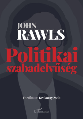 John Rawls: Politikai szabadelvűség könyv