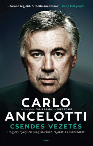 Carlo Ancelotti, Chris Brady, Mike Forde: Csendes vezetés könyv