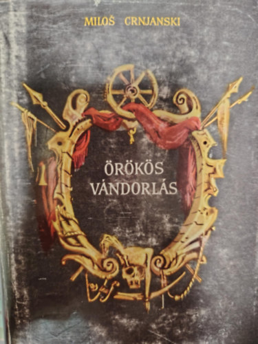 Milos Crnjanski: Örökös vándorlás I-II. antikvár