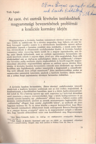 Tóth Árpád: Az 1906. évi osztrák kivételes intézkedések magyarországi bevezetésének problémái a koalíciós kormány idején - Különlenyomat - Dedikált - Dedikált antikvár