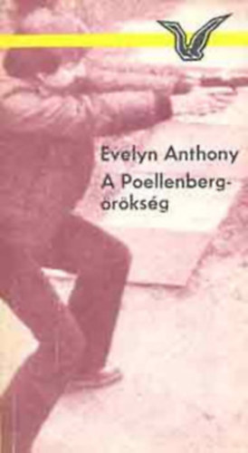 Evelyn Anthony, Fordította: Gspann Veronika: A Poellenberg-örökség (Albatrosz könyvek) antikvár