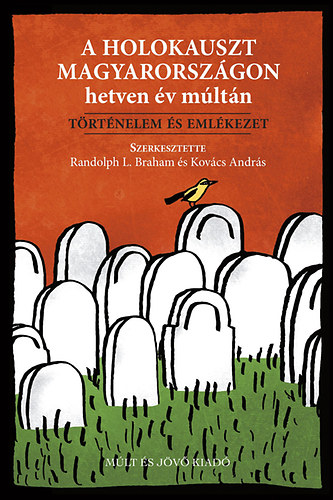 A holokauszt Magyarországon hetven év múltán antikvár