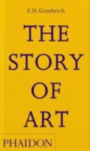 Gombrich, E. H.: The Story of Art idegen