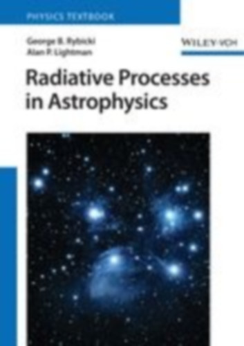 Lightman, Alan P. - Rybicki, George B.: Radiative Processes in Astrophysics idegen