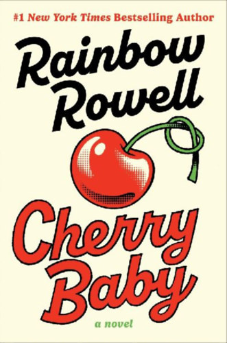 Rowell, Rainbow: Cherry Baby idegen