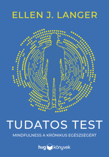 Ellen J. Langer: Tudatos test könyv