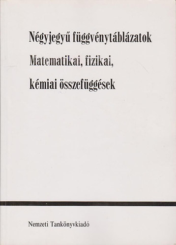 Gimes Györgyné,Losoncziné, Michalovszky: Négyjegyű függvénytáblázatok-matematikai, fizikai, kémiai összefüggések antikvár