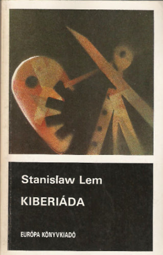 Lem Stanislaw: Kiberiáda (SZERKESZTŐ Szappanos Balázs) antikvár