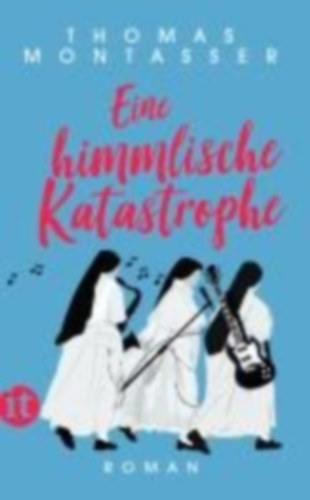 Montasser, Thomas: Eine himmlische Katastrophe idegen