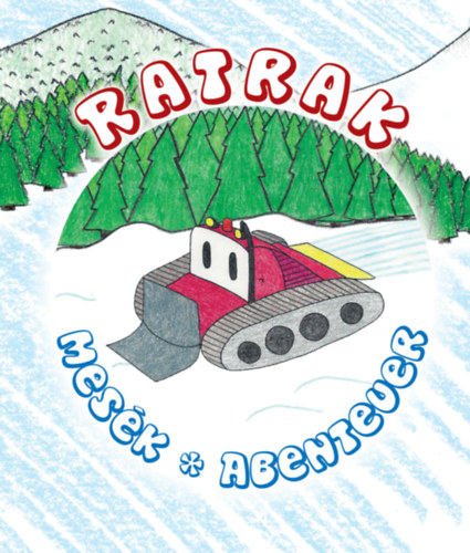 Petres-Majsa Adrienn: Ratrak mesék - Ratrak Abenteuer antikvár