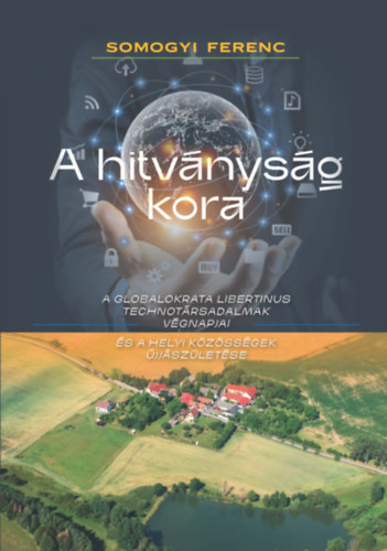 Somogyi Ferenc: A hitványság kora könyv