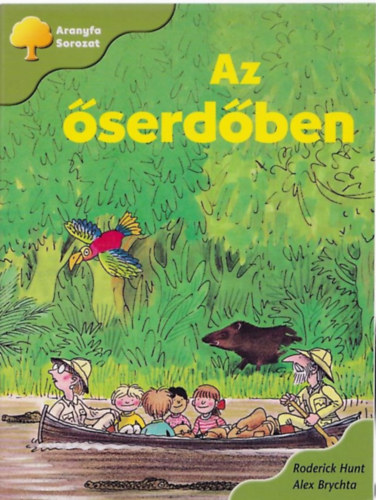 Cynthia Rider - Alex Brychta, Roderick Hunt: Az őserdőben antikvár