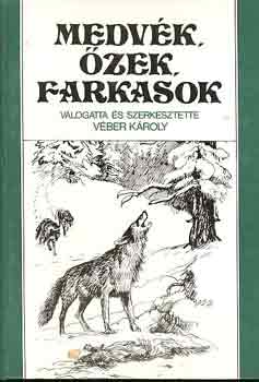 Véber Károly: Medvék, őzek, farkasok antikvár