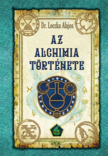 Dr. Loczka Alajos: Az alchimia története könyv