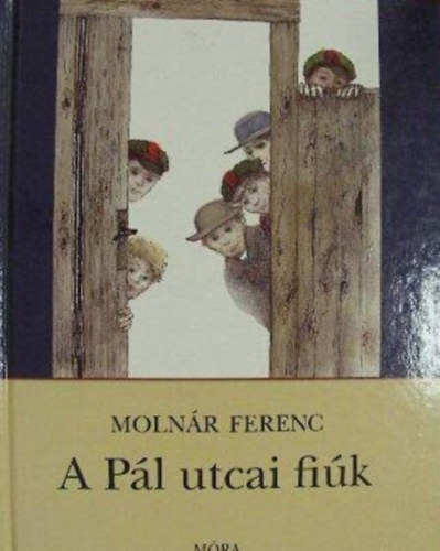 Molnár Ferenc, Szerk.: Dóka Péter, Kovács Péter (ill.): A Pál utcai fiúk - Kovács Péter illusztrációival 2007-es kiadás antikvár