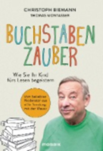 Montasser, Thomas - Biemann, Christoph: Buchstabenzauber idegen