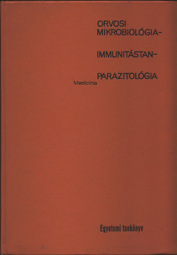 Béládi-Kétyí-Nász-Váczi: Orvosi mikrobiológia, immunitástan, parazitológia antikvár