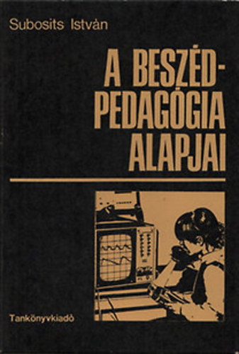 Subosits István: A beszédpedagógia alapjai antikvár