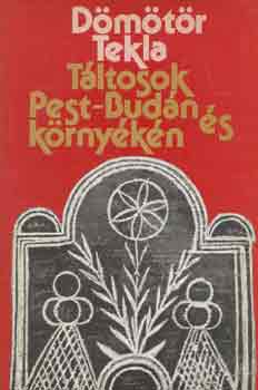 Dömötör Tekla: Táltosok Pest-Budán és környékén antikvár