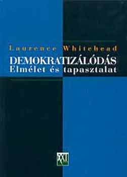 Laurence Whitehead: Demokratizálódás: Elmélet és tapasztalat antikvár