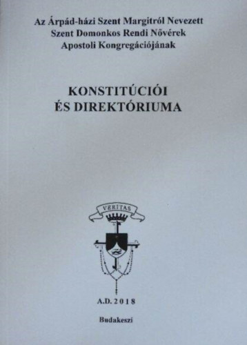 Az Árpád-házi Szent Margitról Nevezett Szent Domonkos Rendi Nővérek Apostoli Kongregációjának konstitúciói és direktóriuma antikvár