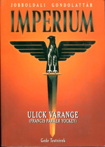 Ulick Varange: Imperium - Jobboldali gondolattár antikvár