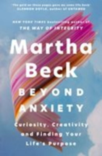 Beck, Martha: Beyond Anxiety idegen