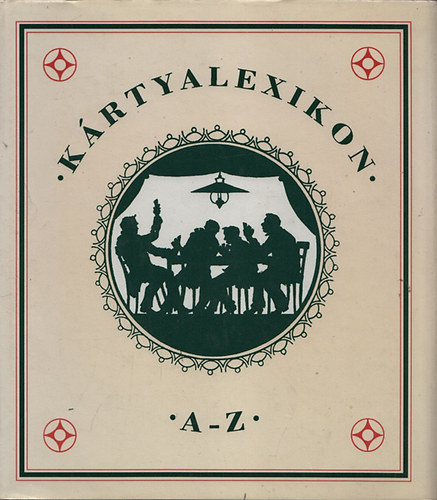 Berend Mihály (szerk.); Zsoldos Benő: Kártyalexikon A-Z + A játékkártya és története (2 mű) könyv