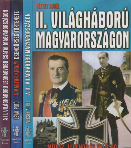 Vécsey Aurél, Lévai Anita - Potó István: II. világháború Magyarországon + A Magyar Királyi Csendőrség története + II. világháború legnagyobb csatái Magyarországon (3 mű) könyv